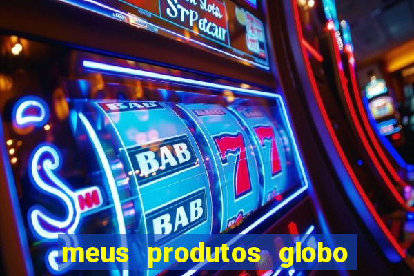 meus produtos globo com pagamento